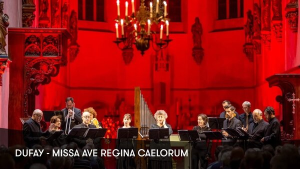 Dufay - Missa Ave regina caelorum