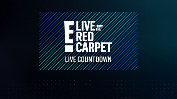 Live: E! Countdown to the Red Carpet