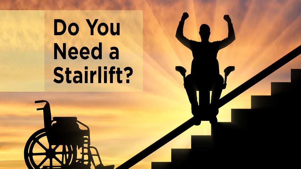 Do You Need a Stairlift?