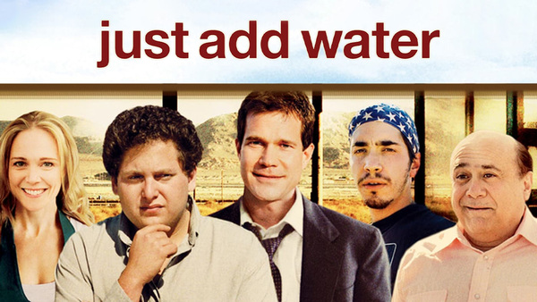 Just Add Water