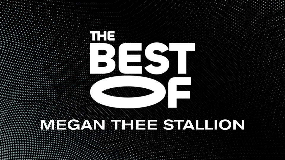 The Best of Megan Thee Stallion