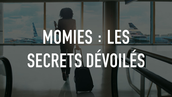 Momies : les secrets dévoilés
