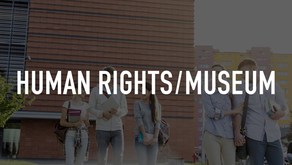 Human Rights/Museum