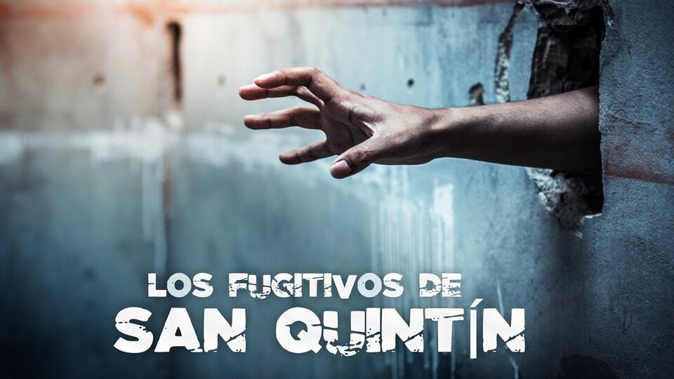 Los fugitivos de San Quintín