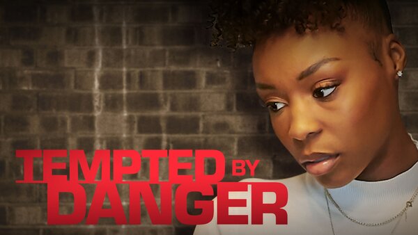 Tempted by Danger