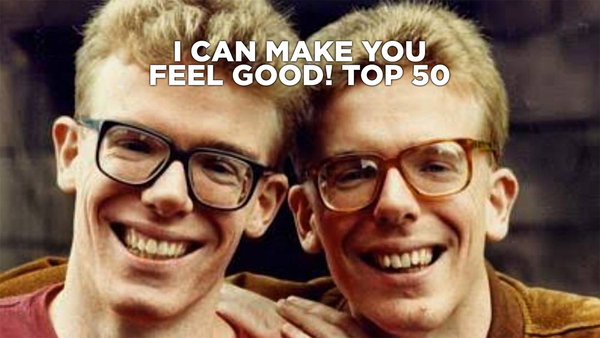 I Can Make You Feel Good! Top 50