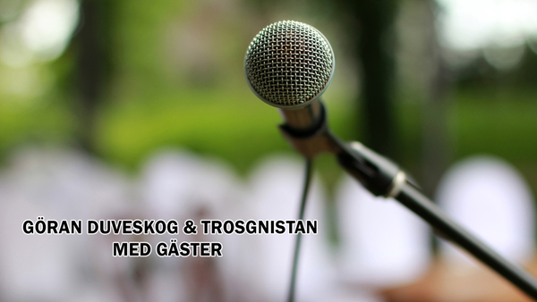 Göran Duveskog & Trosgnistan med gäster