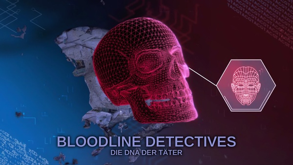 Bloodline Detectives - Die DNA der Täter