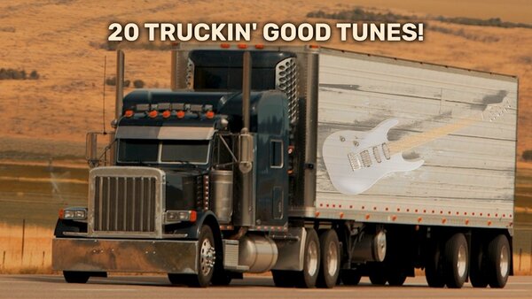 20 Truckin' Good Tunes!