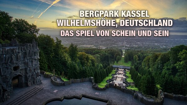 Bergpark Kassel Wilhelmshöhe, Deutschland - Das Spiel von Schein und Sein