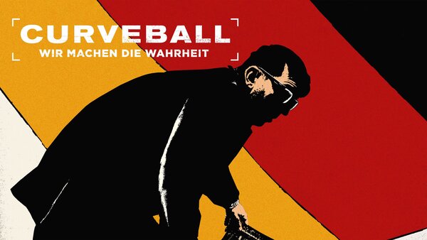 Curveball - Wir machen die Wahrheit