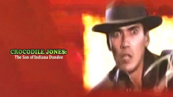 Crocodile Jones: The Son of Indiana Dundee