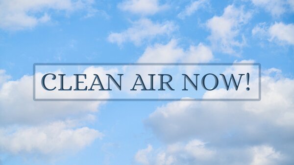 Clean Air NOW!