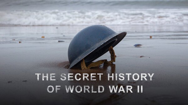 The Secret History of World War II