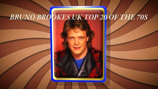 Bruno Brookes UK Top 20 of the 70s