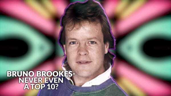 Bruno Brookes-Never Even A Top 10?