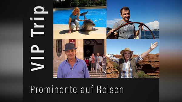 VIP Trip - Prominente auf Reisen