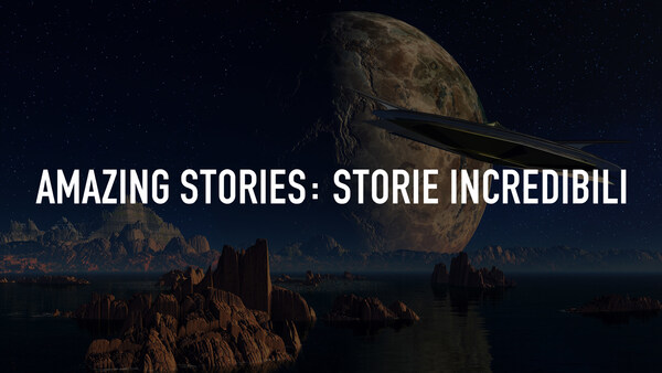 Amazing stories: Storie incredibili