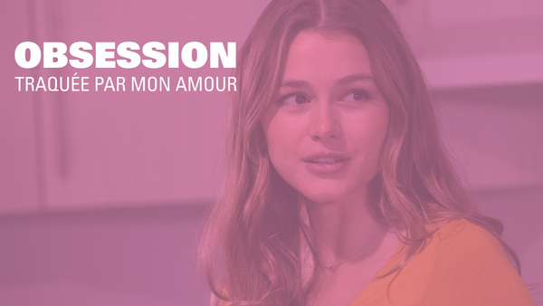 Obsession: traquée par mon amour
