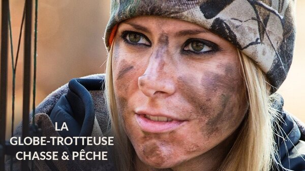 La globe-trotteuse chasse et pêche