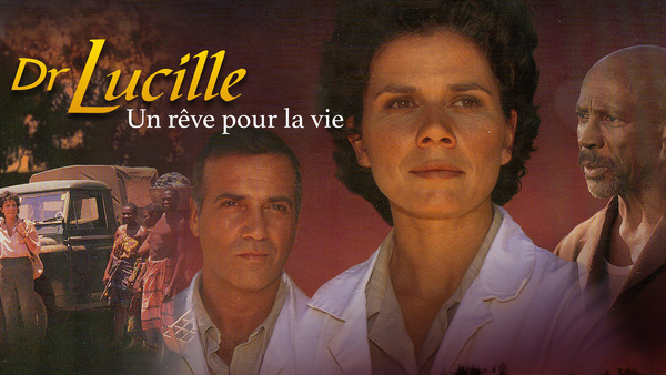 Dr Lucille: un rêve pour la vie
