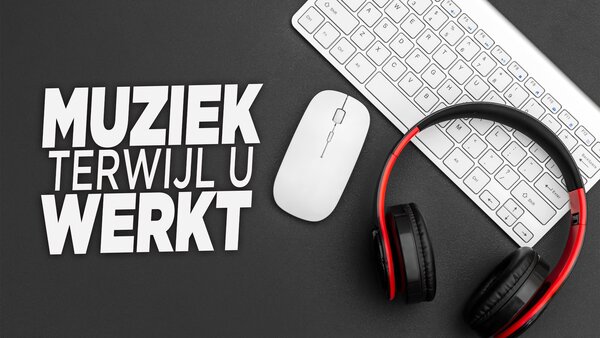 Muziek terwijl u werkt