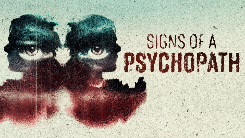 Signs of a Psychopath