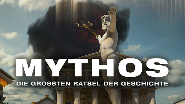 Mythos - Die größten Rätsel der Geschichte