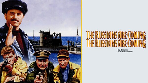 The Russians Are Coming, the Russians Are Coming
