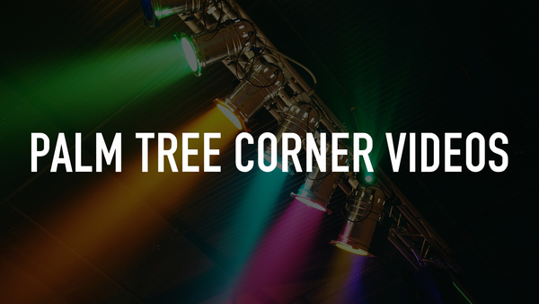Palm Tree Corner Videos