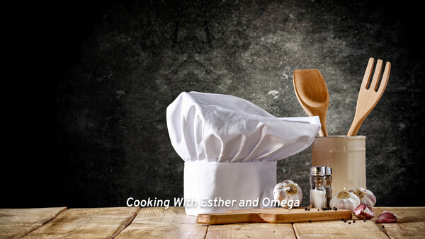 Cooking With Esther and Omega
