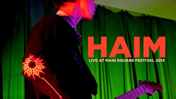 Haim - Live at Main Square Festival 2013