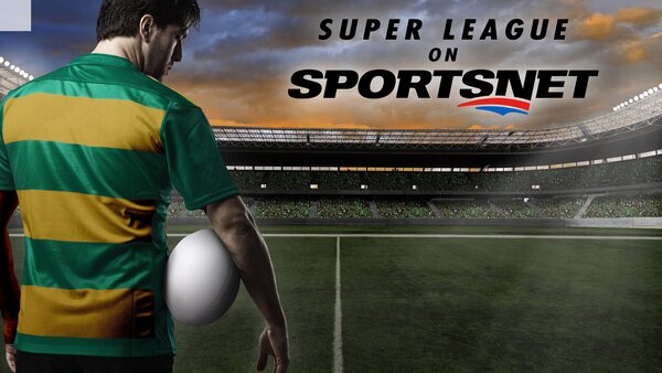 Live: Super League On Sportsnet