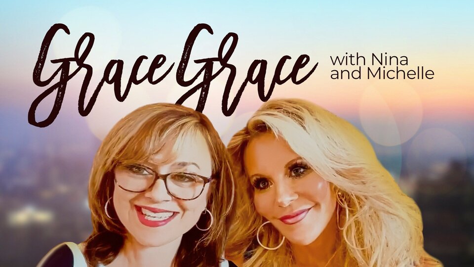 Grace Grace with Nina and Michelle