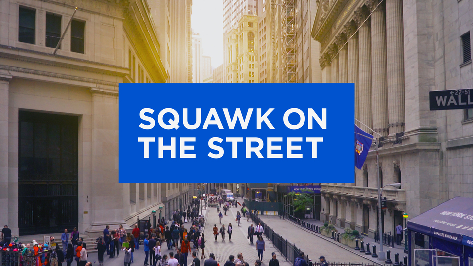 Live: Squawk on the Street