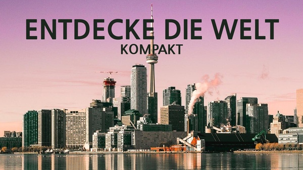 Entdecke die Welt - Kompakt