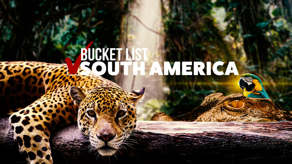 Bucket List South America