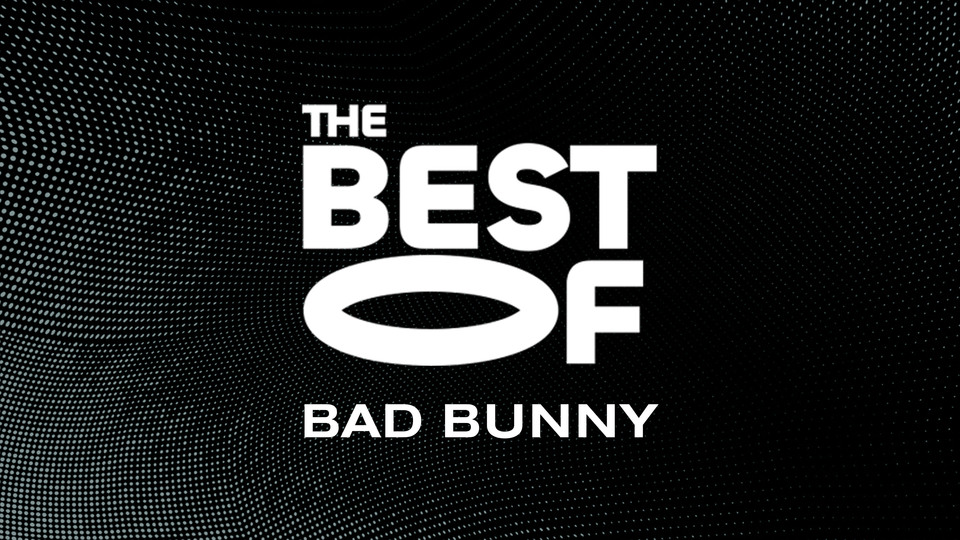 The Best of Bad Bunny