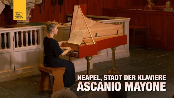 Neapel, Stadt der Klaviere - Ascanio Mayone