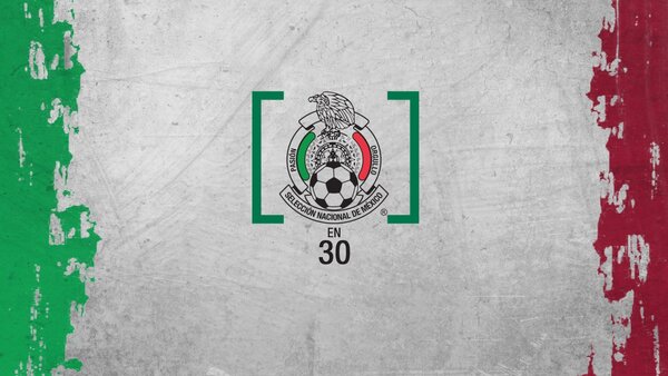 Selección mexicana en 30