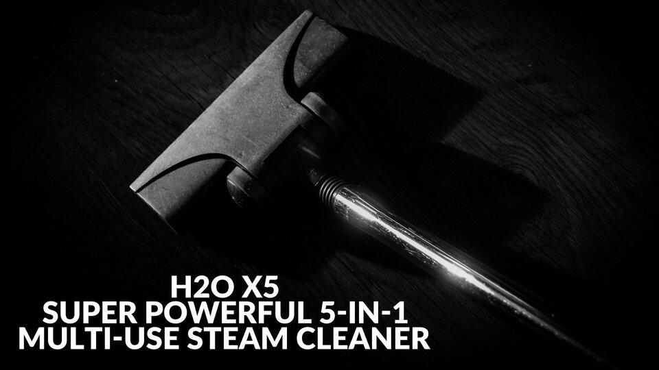 H2O X5 - Super Powerful 5-In-1 Multi-Use Steam Cleaner