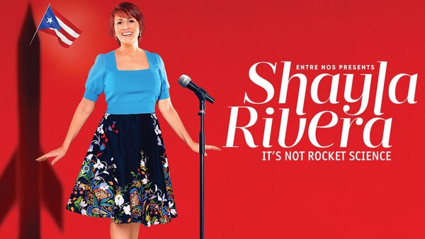 Entre Nos Presents Shayla Rivera: It's Not Rocket Science