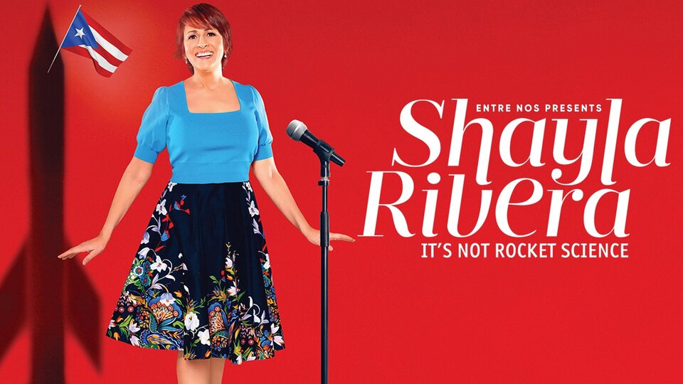 Entre Nos Presents Shayla Rivera: It's Not Rocket Science
