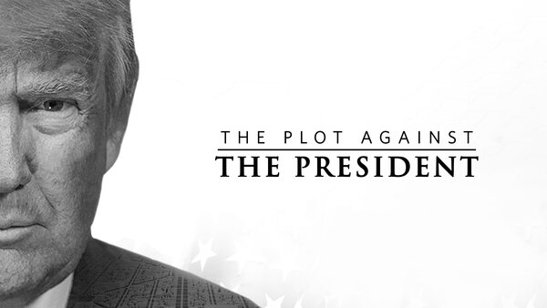The Plot Against the President