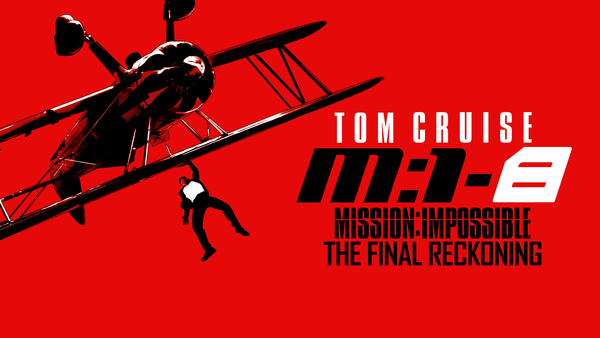 Mission: Impossible - The Final Reckoning