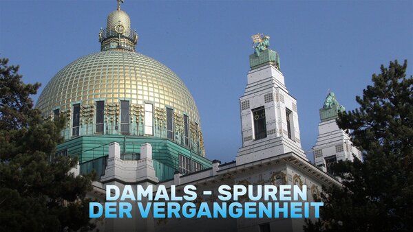 Damals - Spuren der Vergangenheit