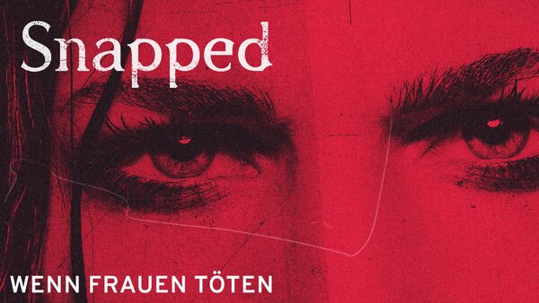 Snapped: Wenn Frauen töten
