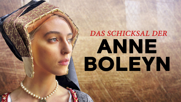 Das Schicksal der Anne Boleyn