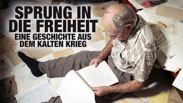 Sprung in die Freiheit - Eine Geschichte aus dem Kalten Krieg