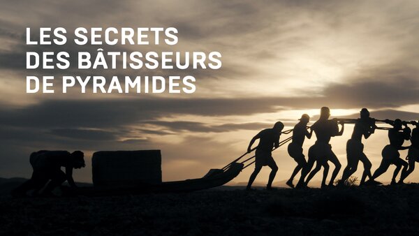 Les secrets des bâtisseurs de pyramides